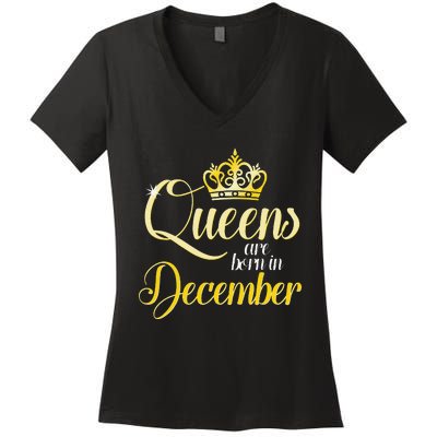 Queens Are Born In December Birthday Wo Month Gift Women's V-Neck T-Shirt