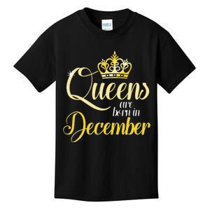 Queens Are Born In December Birthday Wo Month Gift Kids T-Shirt