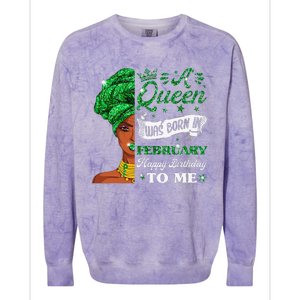 Queens Are Born In February February Birthday Wo Colorblast Crewneck Sweatshirt