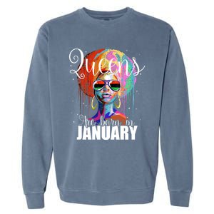 Queens Are Born In January Birthday Gift Funny Gift Garment-Dyed Sweatshirt