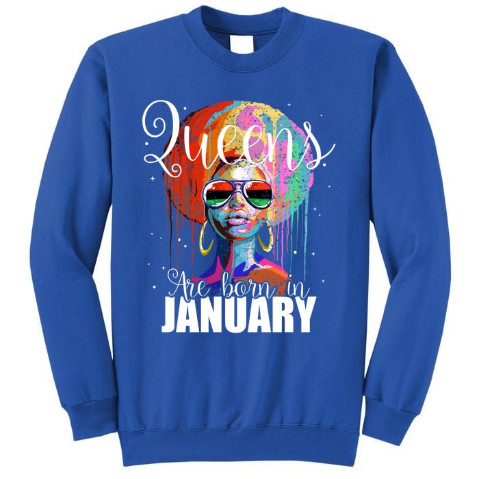 Queens Are Born In January Birthday Gift Funny Gift Sweatshirt