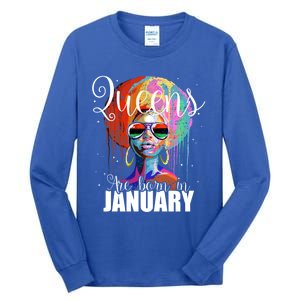 Queens Are Born In January Birthday Gift Funny Gift Tall Long Sleeve T-Shirt