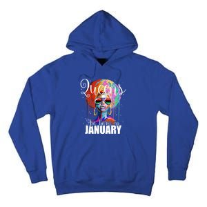 Queens Are Born In January Birthday Gift Funny Gift Tall Hoodie