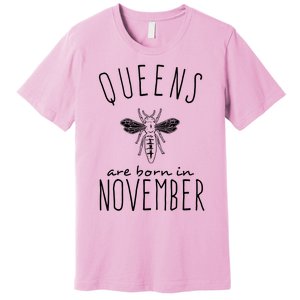 Queens Are Born In November Premium T-Shirt