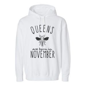 Queens Are Born In November Garment-Dyed Fleece Hoodie