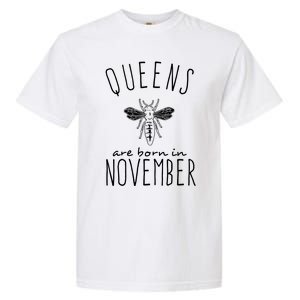 Queens Are Born In November Garment-Dyed Heavyweight T-Shirt