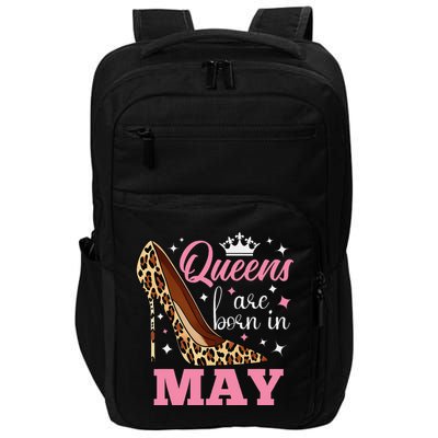 Queens are Born in May Funny May Birthday Impact Tech Backpack
