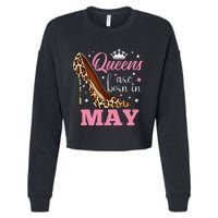 Queens are Born in May Funny May Birthday Cropped Pullover Crew