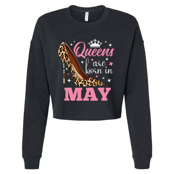 Queens are Born in May Funny May Birthday Cropped Pullover Crew