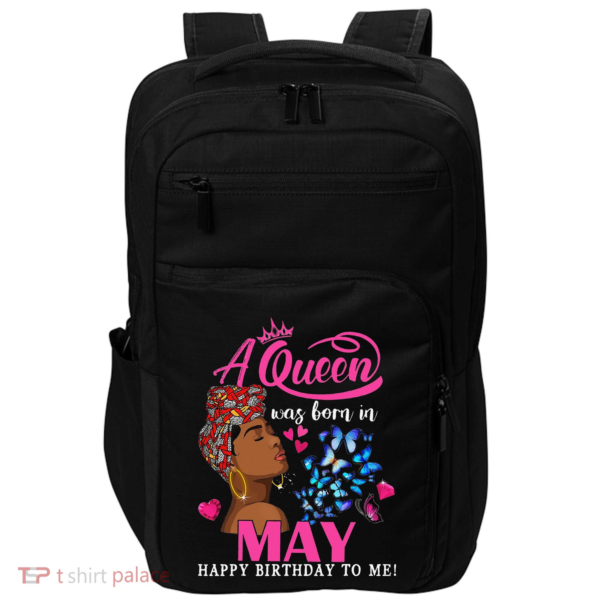 Queens Are Born In May Gift Funny May Birthday wo Impact Tech Backpack