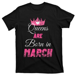 Queens Are Born In March Distressed Birthday Gift T-Shirt