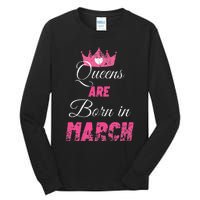 Queens Are Born In March Distressed Birthday Gift Tall Long Sleeve T-Shirt