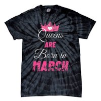 Queens Are Born In March Distressed Birthday Gift Tie-Dye T-Shirt