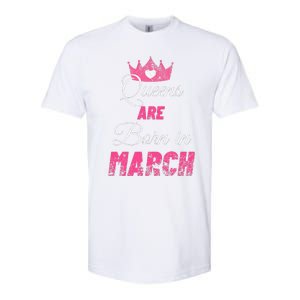 Queens Are Born In March Distressed Birthday Gift Softstyle CVC T-Shirt