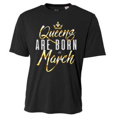 Queens Are Born In March Birthday Gift Wo Cooling Performance Crew T-Shirt