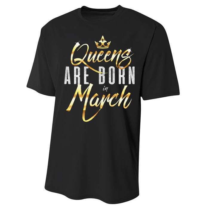 Queens Are Born In March Birthday Gift Wo Performance Sprint T-Shirt