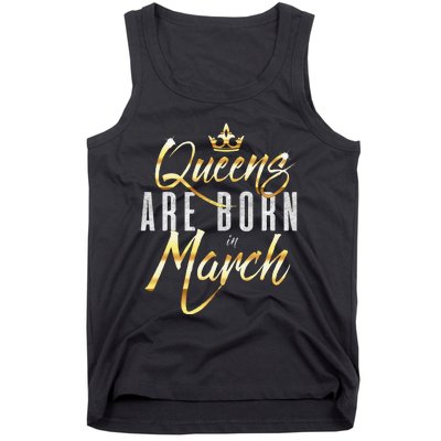 Queens Are Born In March Birthday Gift Wo Tank Top