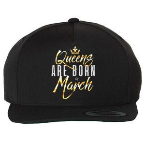 Queens Are Born In March Birthday Gift Wo Wool Snapback Cap