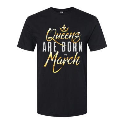 Queens Are Born In March Birthday Gift Wo Softstyle® CVC T-Shirt