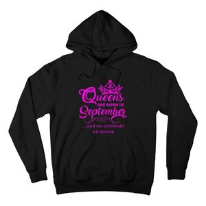 Queens Are Born in September and We Celebrate all Month Hoodie