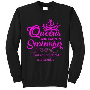 Queens Are Born in September and We Celebrate all Month Tall Sweatshirt