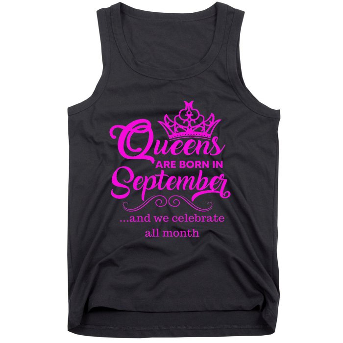 Queens Are Born in September and We Celebrate all Month Tank Top