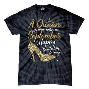 Queens Are Born In September Gift Funny September Birthday Tie-Dye T-Shirt