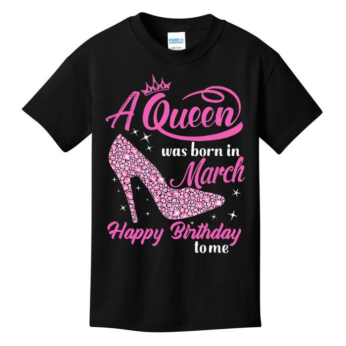 Queens Are Born In March Gift Funny March Birthday wo Kids T-Shirt