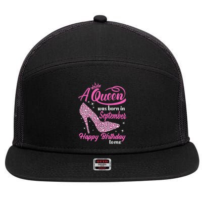 Queens Are Born In September Gift Funny September Birthday 7 Panel Mesh Trucker Snapback Hat