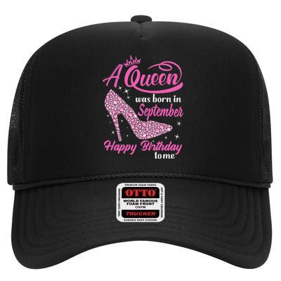 Queens Are Born In September Gift Funny September Birthday High Crown Mesh Back Trucker Hat