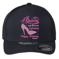 Queens Are Born In September Gift Funny September Birthday Flexfit Unipanel Trucker Cap