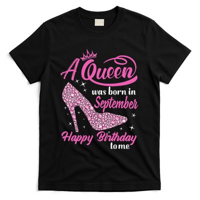 Queens Are Born In September Gift Funny September Birthday T-Shirt
