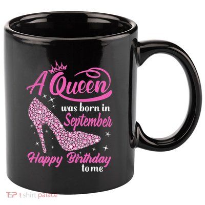Queens Are Born In September Gift Funny September Birthday 11oz C Handle Ceramic Mug