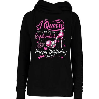 Queens Are Born In September Gift September Birthday Womens Funnel Neck Pullover Hood