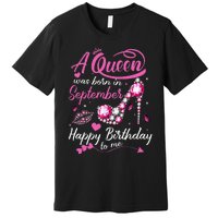 Queens Are Born In September Gift September Birthday Premium T-Shirt