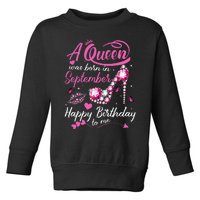 Queens Are Born In September Gift September Birthday Toddler Sweatshirt