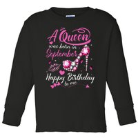 Queens Are Born In September Gift September Birthday Toddler Long Sleeve Shirt