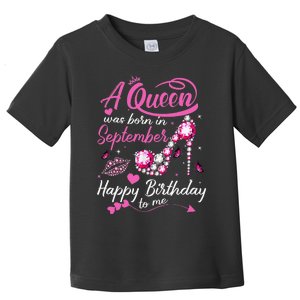 Queens Are Born In September Gift September Birthday Toddler T-Shirt