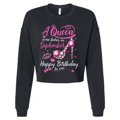 Queens Are Born In September Gift September Birthday Cropped Pullover Crew