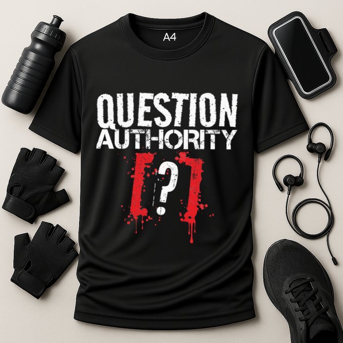 Question Authority Free Speech Political Activism Freedom  Cooling Performance Crew T-Shirt