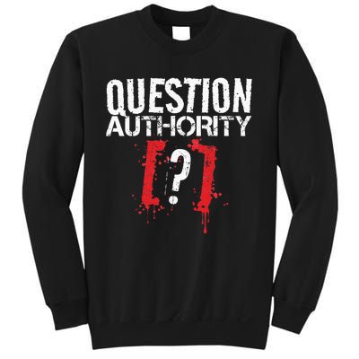 Question Authority Free Speech Political Activism Freedom  Sweatshirt