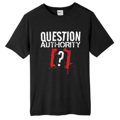 Question Authority Free Speech Political Activism Freedom  Tall Fusion ChromaSoft Performance T-Shirt