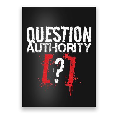 Question Authority Free Speech Political Activism Freedom  Poster