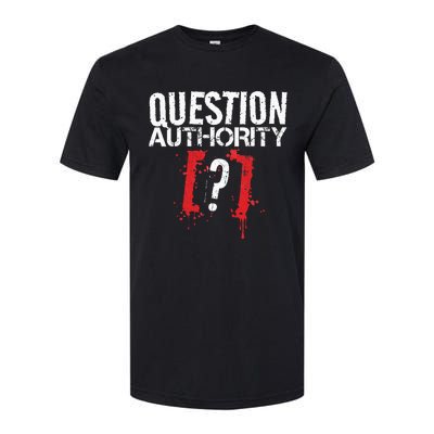 Question Authority Free Speech Political Activism Freedom  Softstyle® CVC T-Shirt