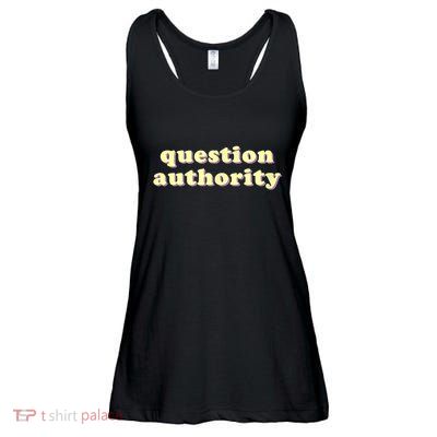 Question Authority Funny Gift Ladies Essential Flowy Tank
