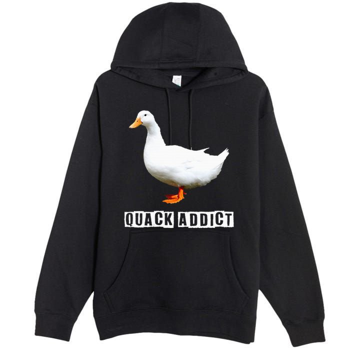 Quack Addict Funny Duck Lover Premium Pullover Hoodie