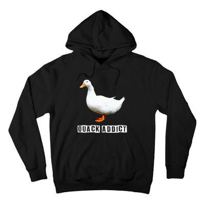 Quack Addict Funny Duck Lover Tall Hoodie