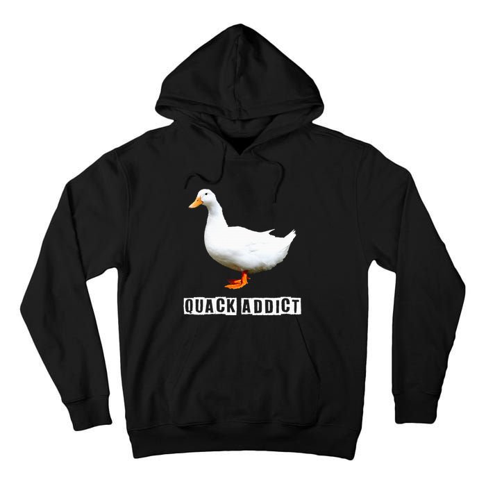Quack Addict Funny Duck Lover Tall Hoodie