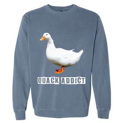 Quack Addict Funny Duck Lover Garment-Dyed Sweatshirt