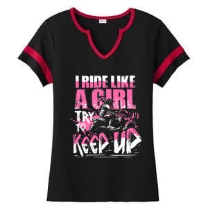 Quad ATV Girl Gift I Ride Like A Girl Try To Keep Up Ladies Halftime Notch Neck Tee